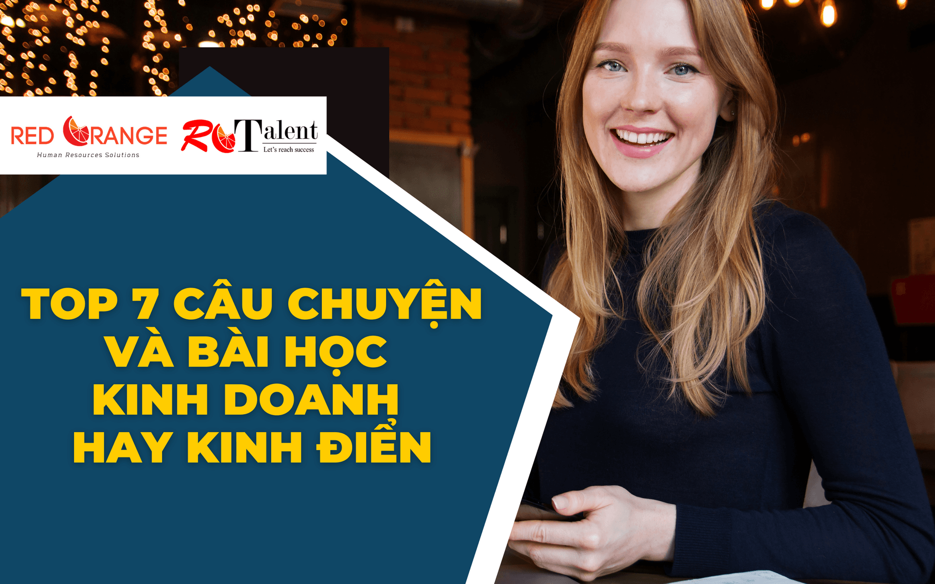 Top 7 Câu Chuyện Và Bài Học Kinh Doanh Hay Kinh Điển