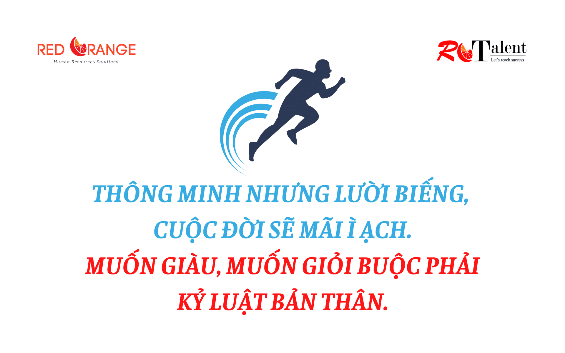 MUỐN VƯƠN TỚI THÀNH CÔNG, HÃY KỶ LUẬT VỚI BẢN THÂN