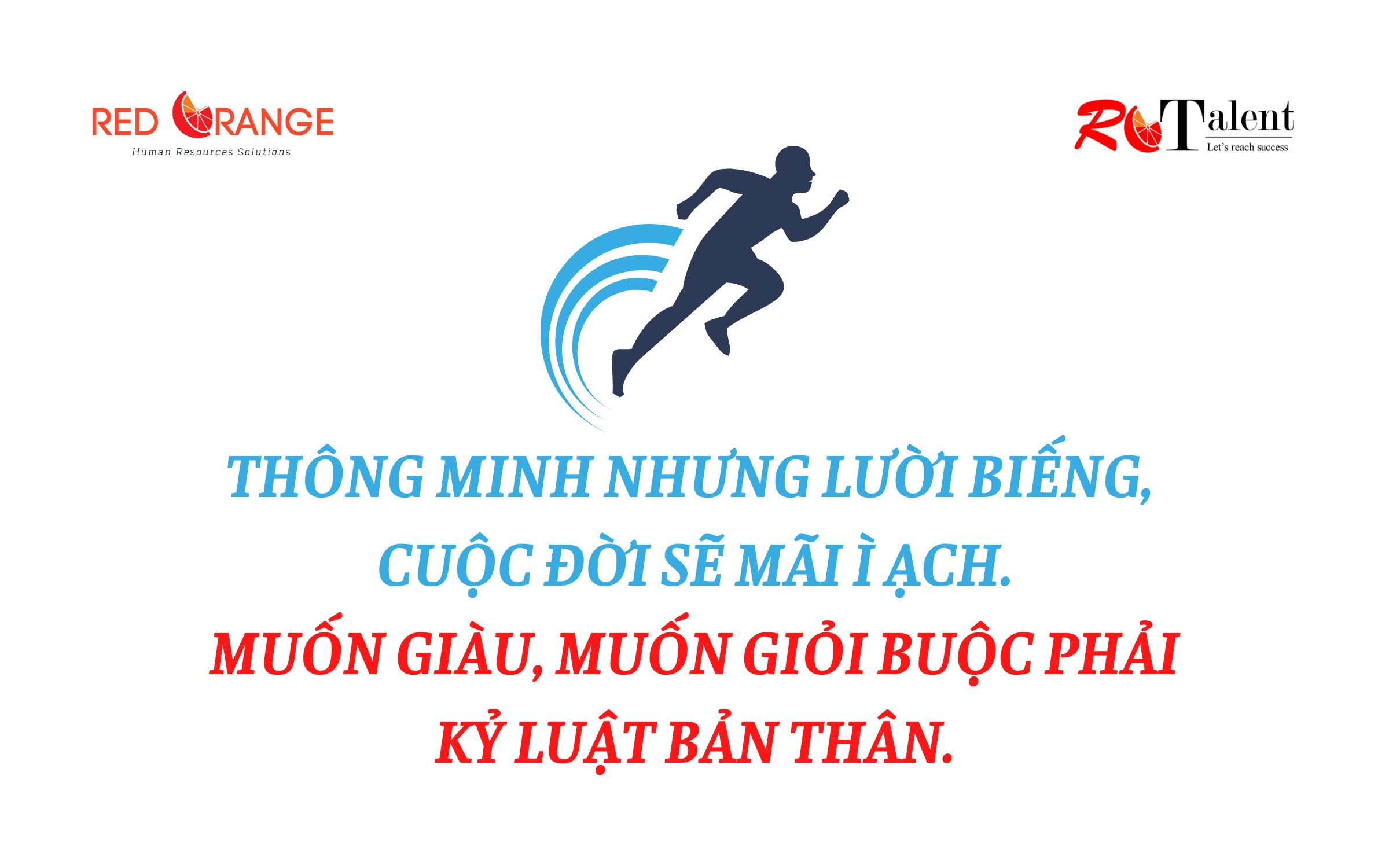 MUỐN VƯƠN TỚI THÀNH CÔNG, HÃY KỶ LUẬT VỚI BẢN THÂN