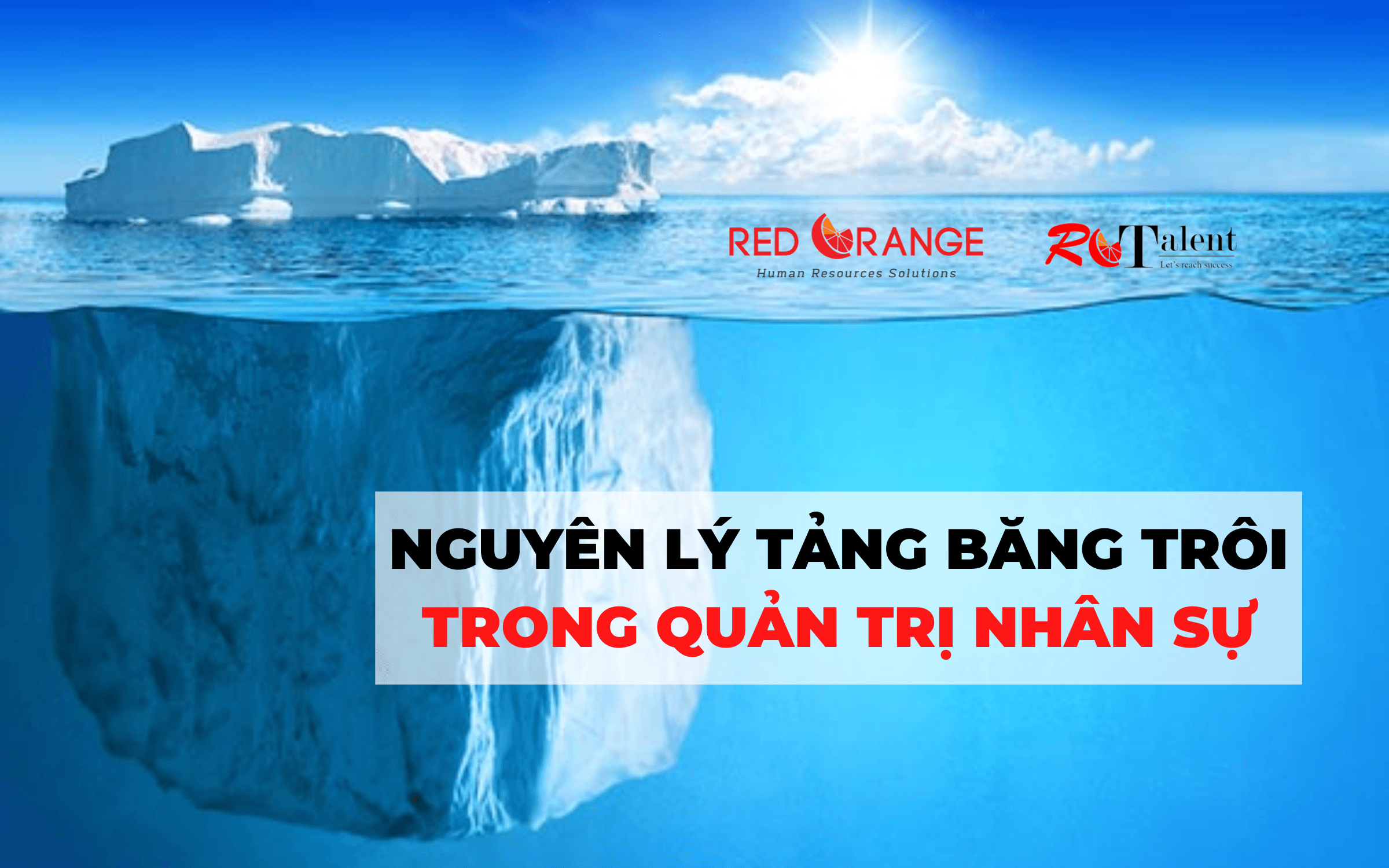 NGUYÊN LÝ TẢNG BĂNG TRÔI TRONG QUẢN TRỊ NHÂN SỰ