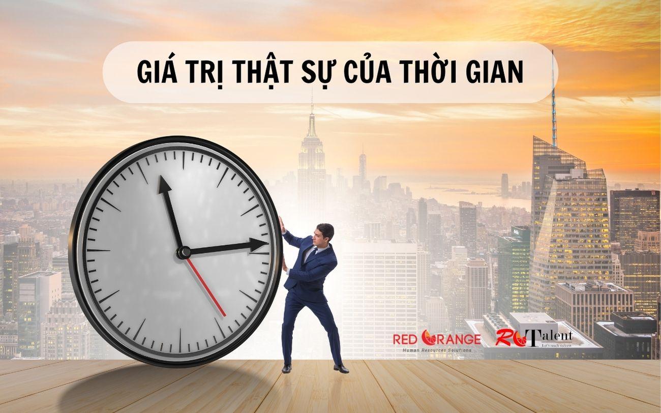 GIÁ TRỊ THẬT SỰ CỦA THỜI GIAN