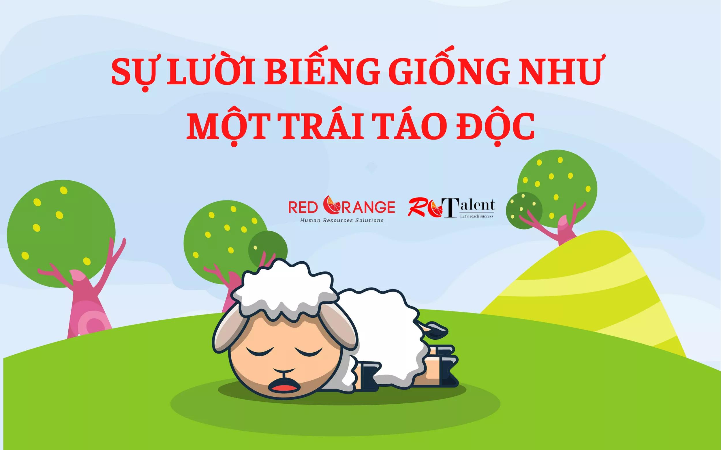 SỰ LƯỜI BIẾNG GIỐNG NHƯ MỘT TRÁI TÁO ĐỘC, THUỐC ĐỘC NGẤM TỪ TỪ ĂN MÒN TƯ DUY, CHÂN TAY CŨNG TRỞ NÊN VÔ DỤNG