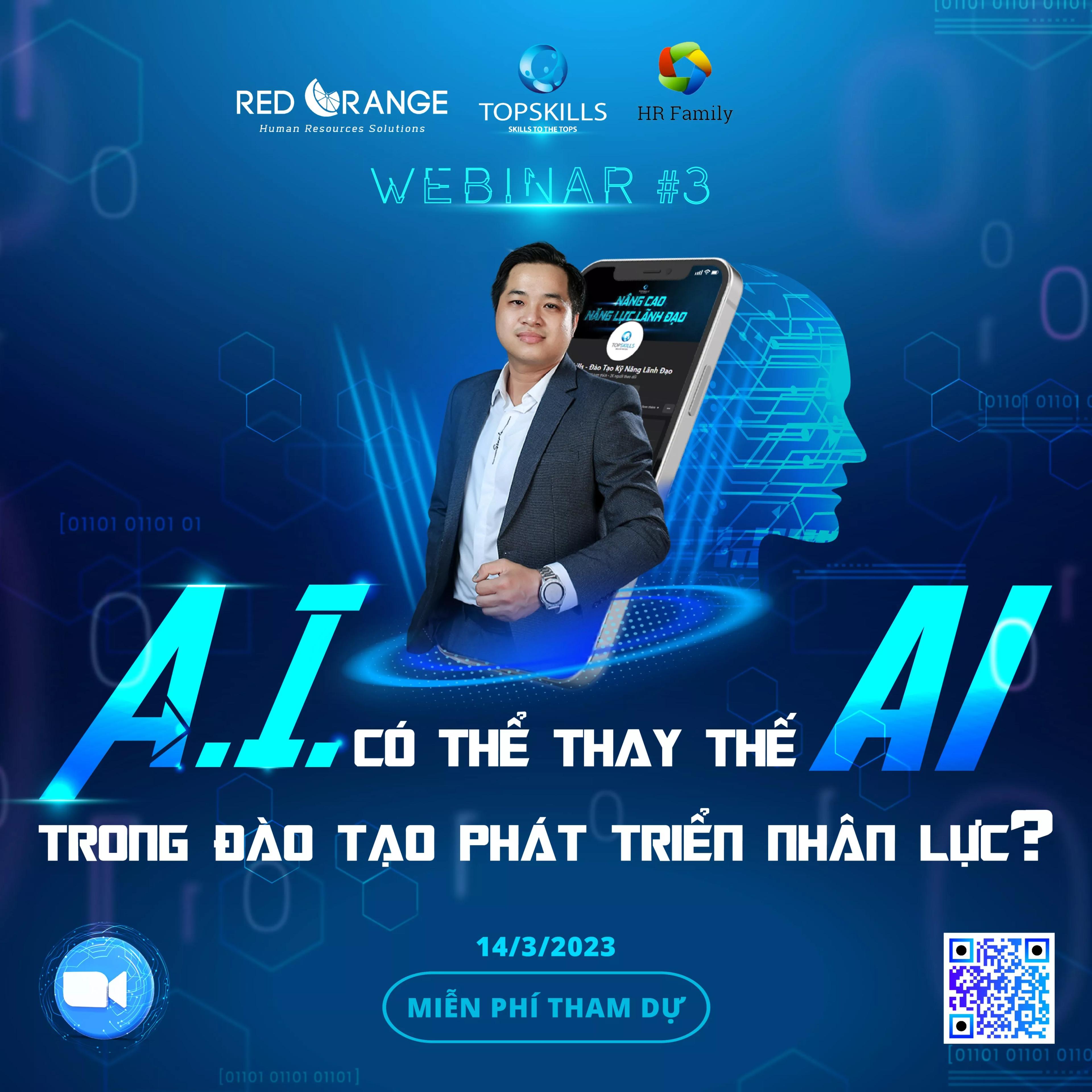 Online Workshop 14.3: A.I. CÓ THỂ THAY THẾ AI TRONG ĐÀO TẠO PHÁT TRIỂN NHÂN LỰC?