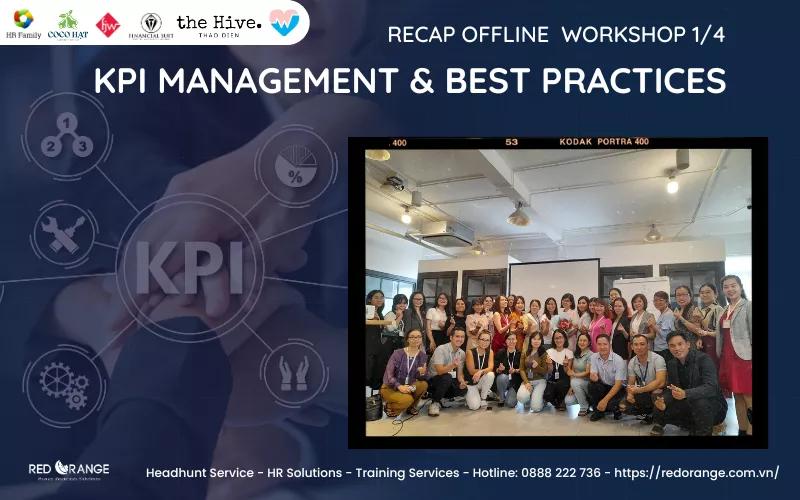 RECAP: OFFLINE WORKSHOP 01/04 - KPI MANAGEMENT & BEST PRACTICES