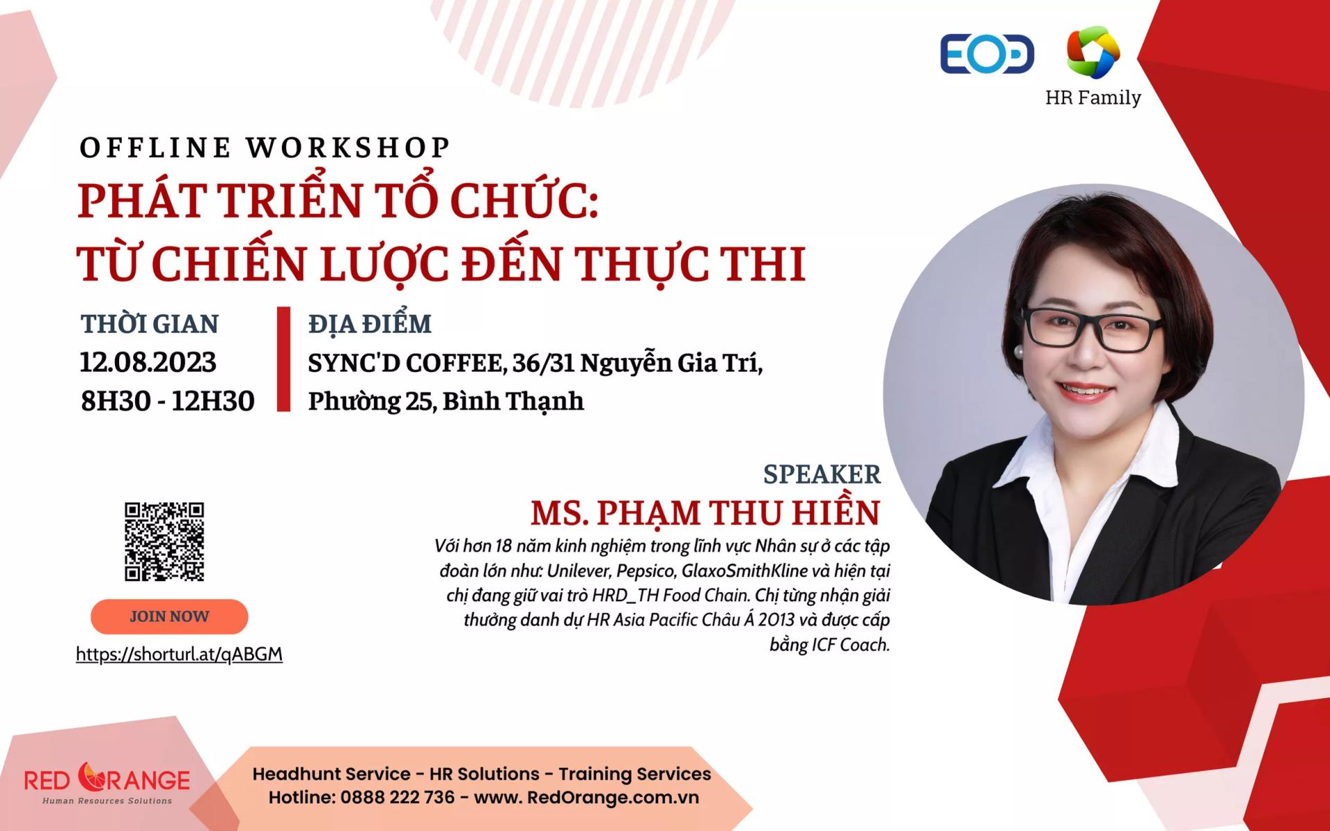 OFFLINE WORKSHOP: PHÁT TRIỂN TỔ CHỨC TỪ CHIẾN LƯỢC ĐẾN THỰC THI 12/08