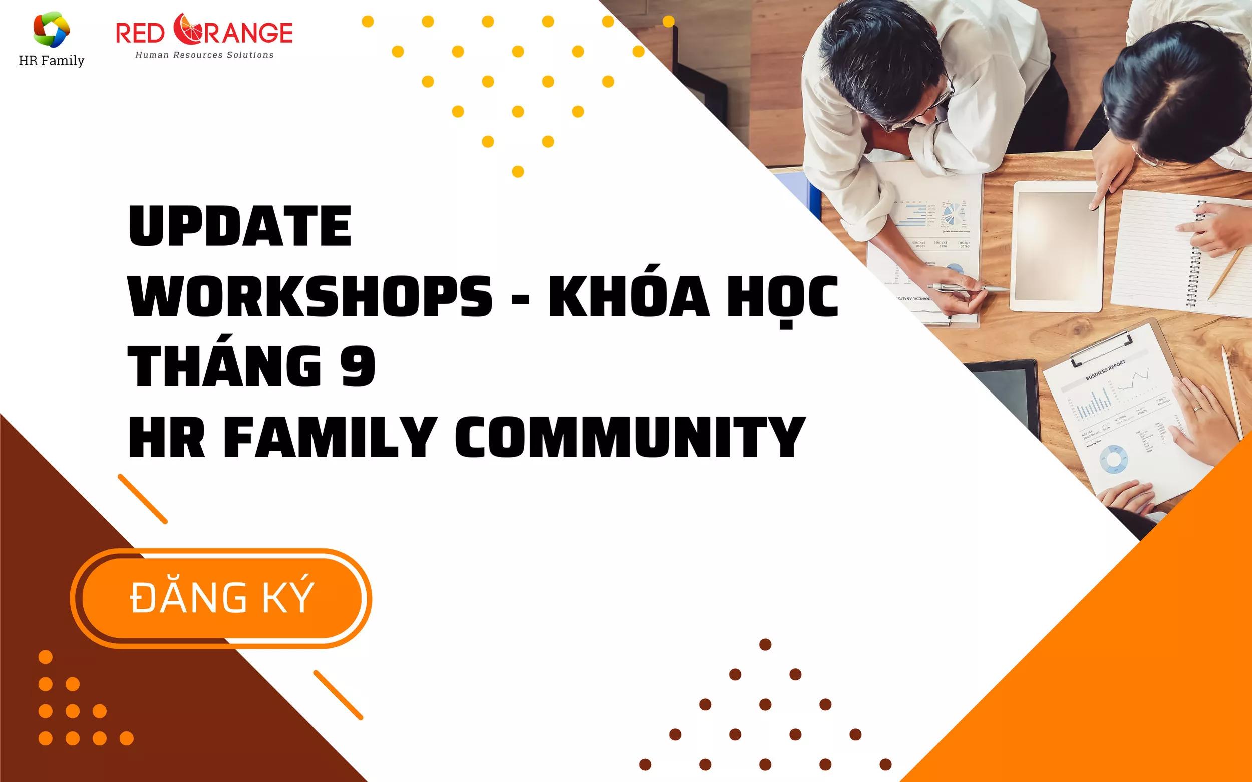 UPDATE WORKSHOPS QUÝ 3/2023- HR FAMILY COMMUNITY- CỘNG ĐỒNG DÀNH CHO HRM HRD C- LEVEL - TẠI VIỆT NAM