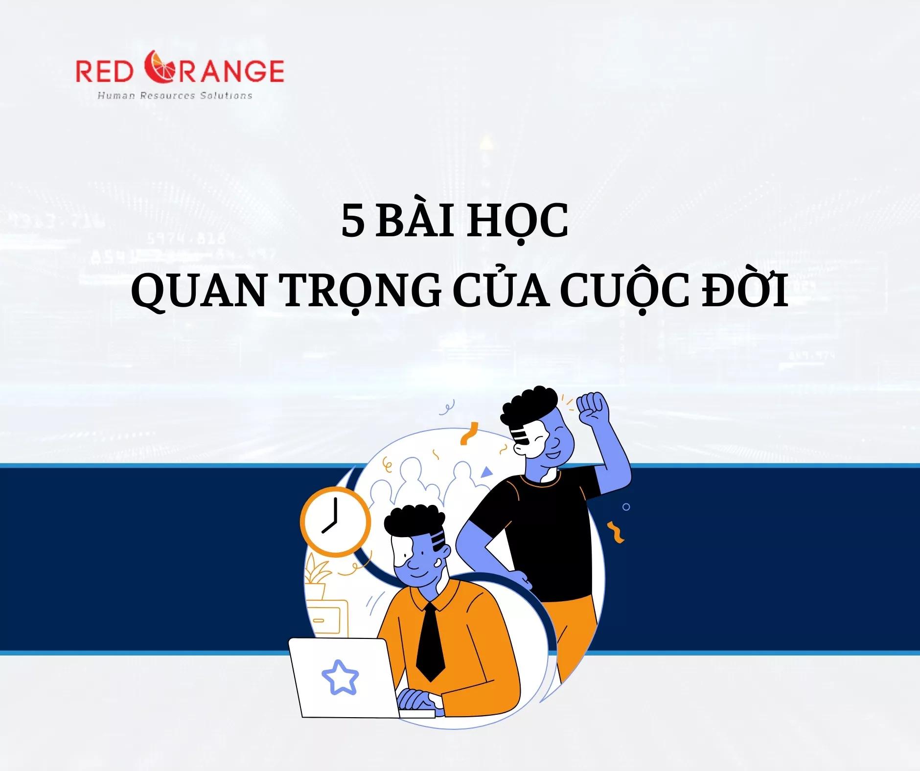 5 BÀI HỌC QUAN TRỌNG CỦA CUỘC ĐỜI