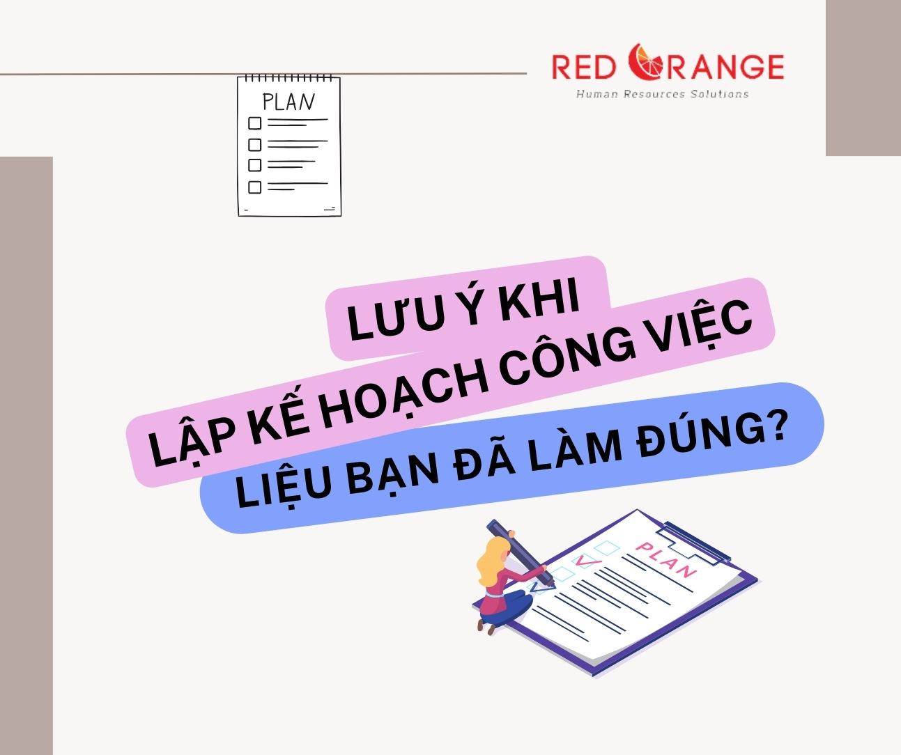 LƯU Ý KHI LẬP KẾ HOẠCH CÔNG VIỆC - LIỆU BẠN ĐÃ LÀM ĐÚNG?