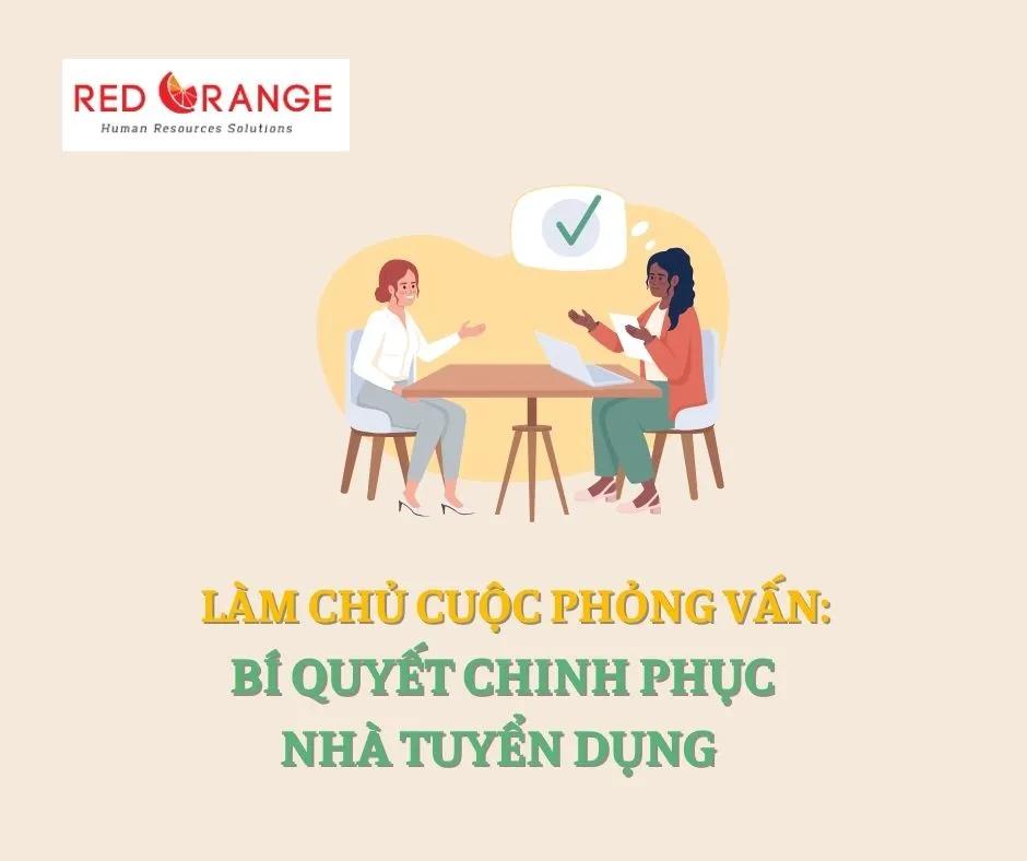 LÀM CHỦ CUỘC PHỎNG VẤN: BÍ QUYẾT CHINH PHỤC NHÀ TUYỂN DỤNG