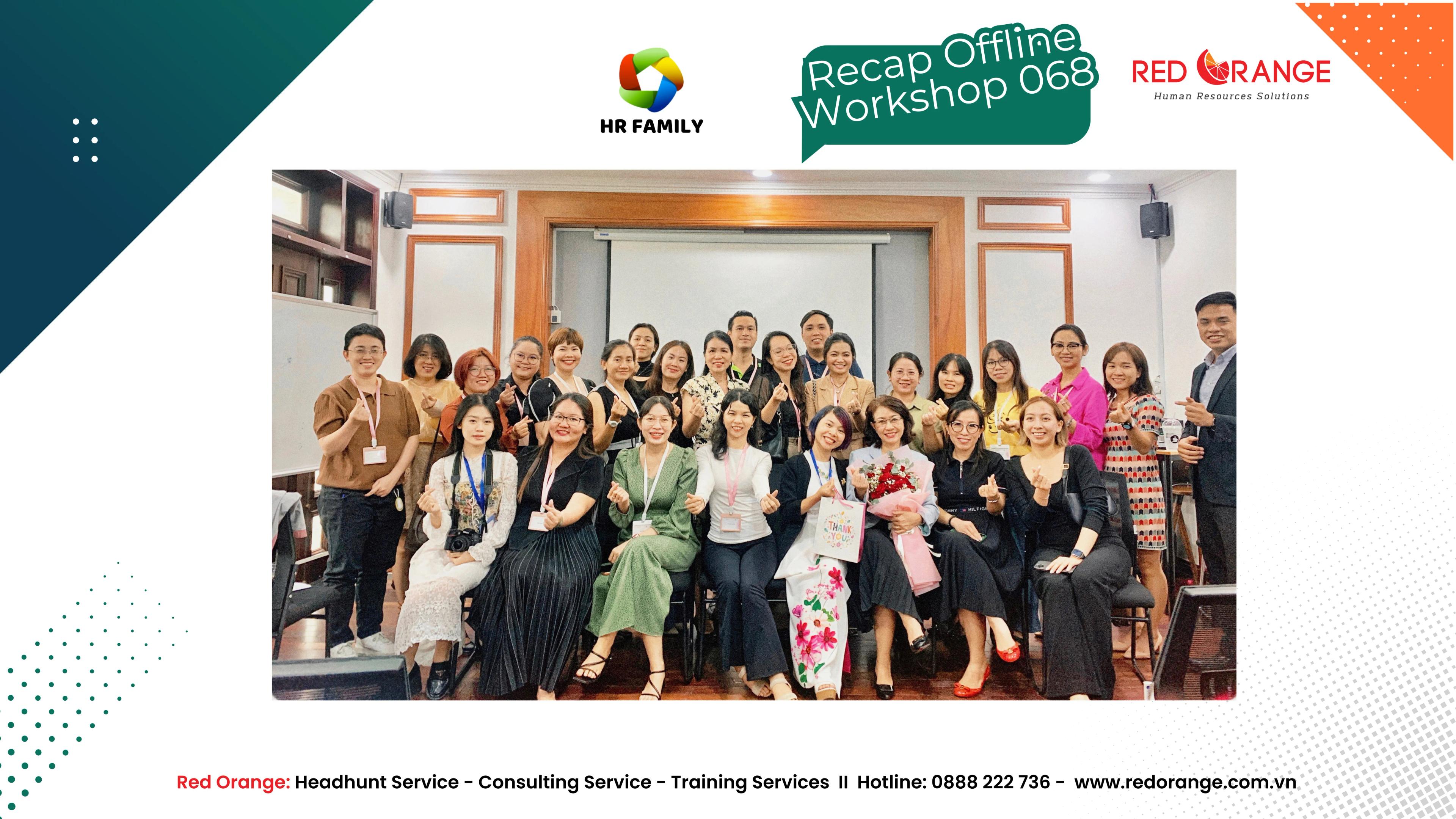 RECAP OFFLINE WORKSHOP - SỐ 068:  CÁC PHƯƠNG PHÁP XÂY DỰNG, ĐO LƯỜNG VÀ ĐÁNH GIÁ MỨC ĐỘ GẮN KẾT ĐỘI NGŨ TRONG DOANH NGHIỆP - 20/07