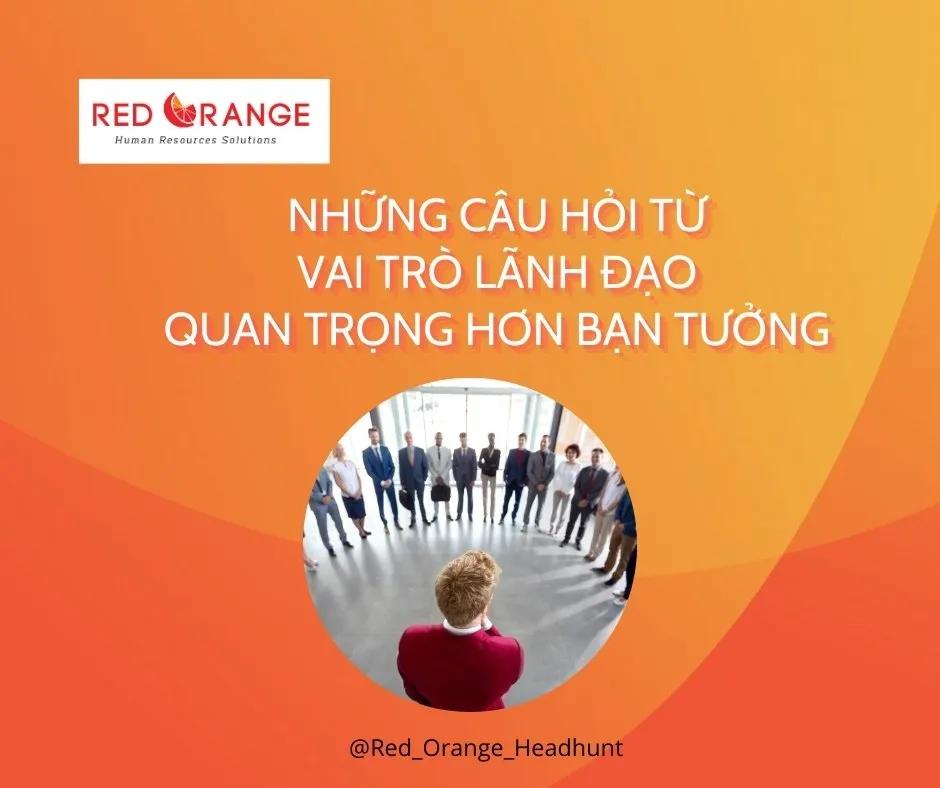 NHỮNG CÂU HỎI TỪ VAI TRÒ LÃNH ĐẠO QUAN TRỌNG HƠN BẠN TƯỞNG