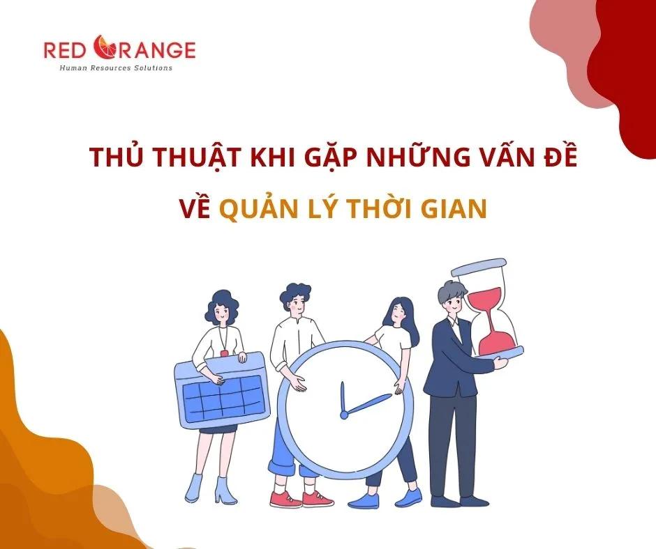 THỦ THUẬT KHI GẶP NHỮNG VẤN ĐỀ VỀ QUẢN LÝ THỜI GIAN