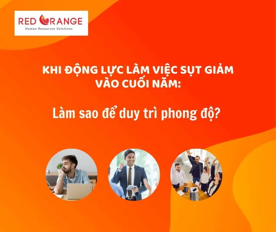 KHI ĐỘNG LỰC LÀM VIỆC SỤT GIẢM VÀO CUỐI NĂM: LÀM SAO ĐỂ DUY TRÌ PHONG ĐỘ?