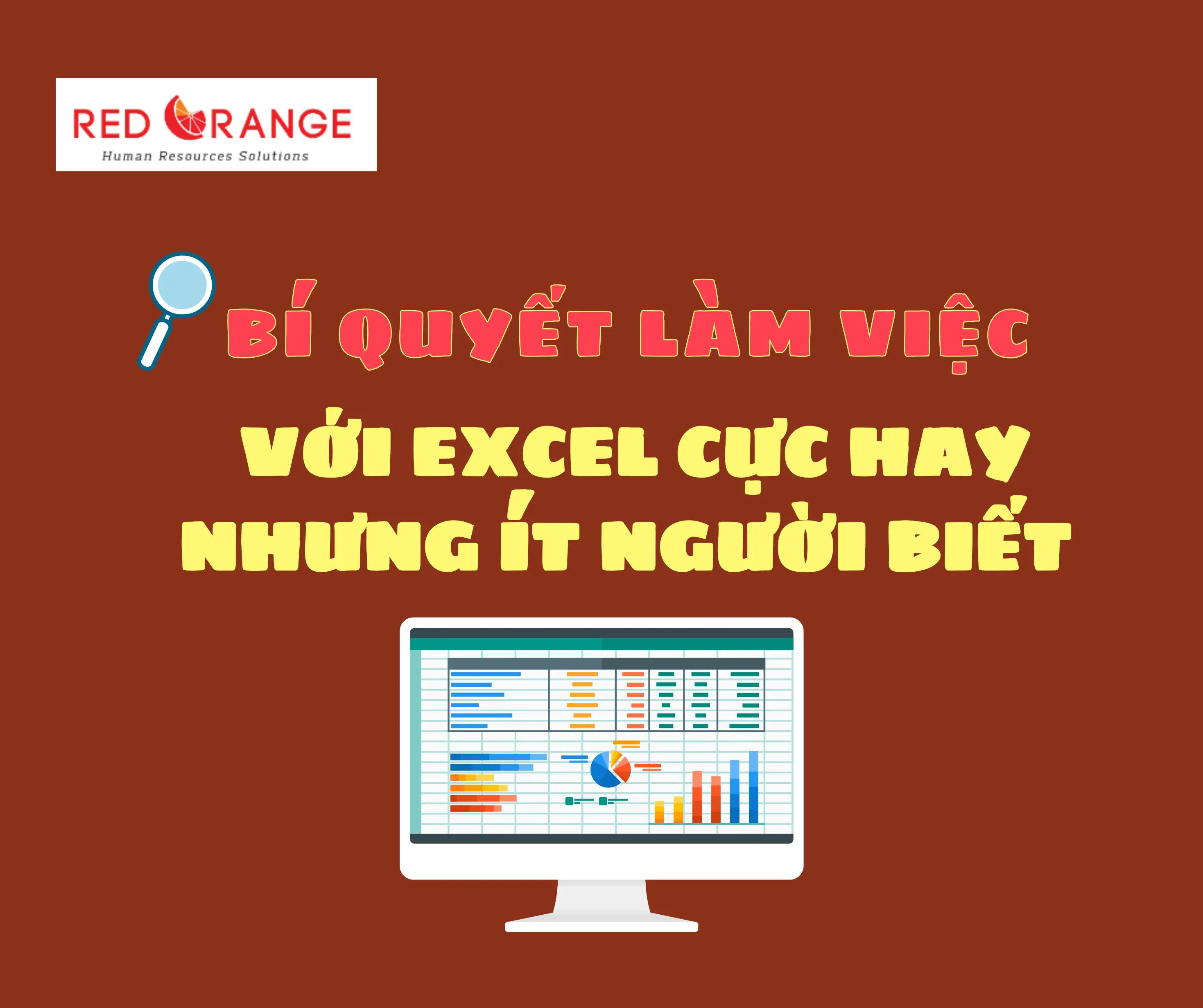 BÍ QUYẾT LÀM VIỆC VỚI EXCEL CỰC HAY NHƯNG ÍT NGƯỜI BIẾT