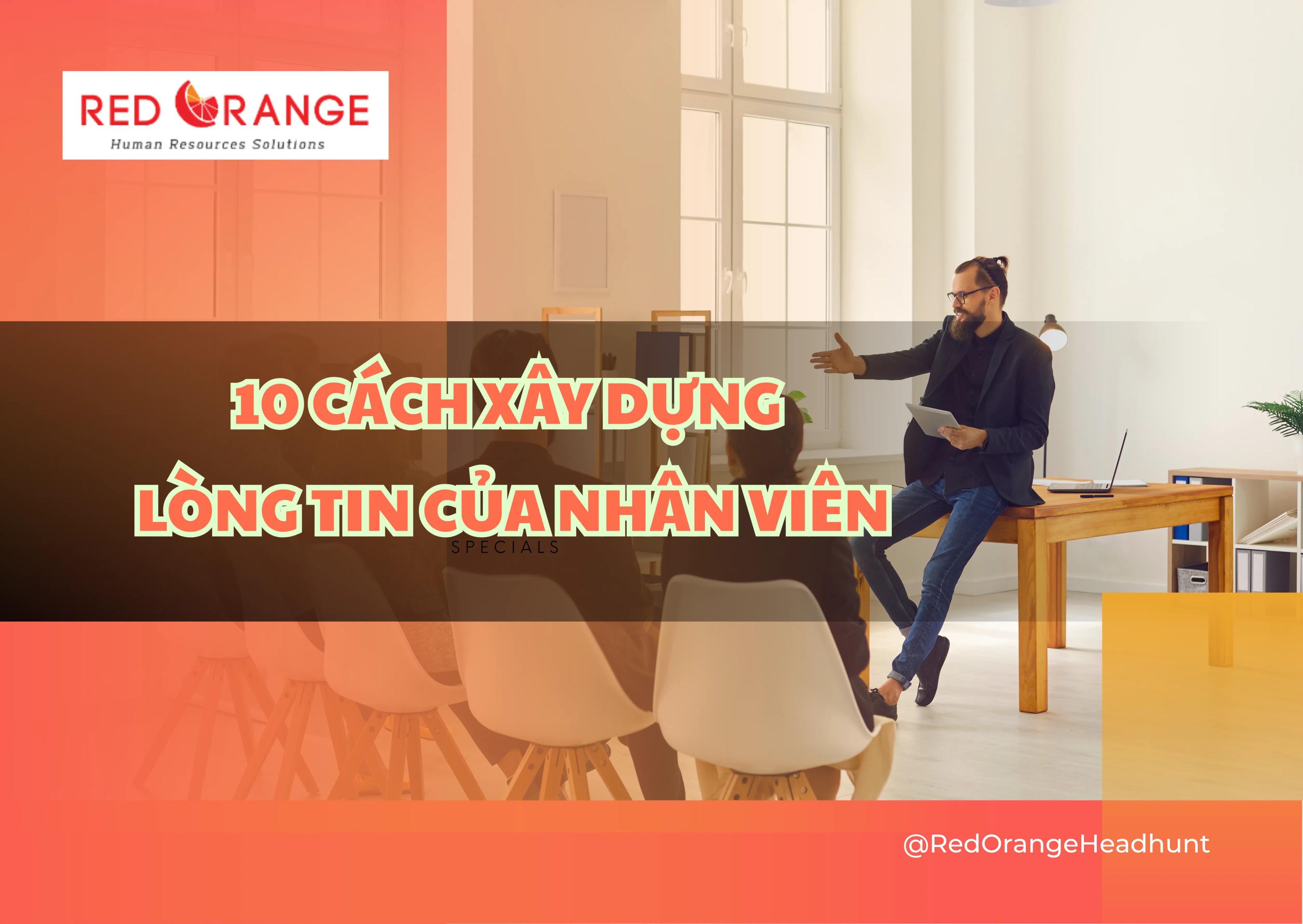 10 CÁCH XÂY DỰNG LÒNG TIN CỦA NHÂN VIÊN