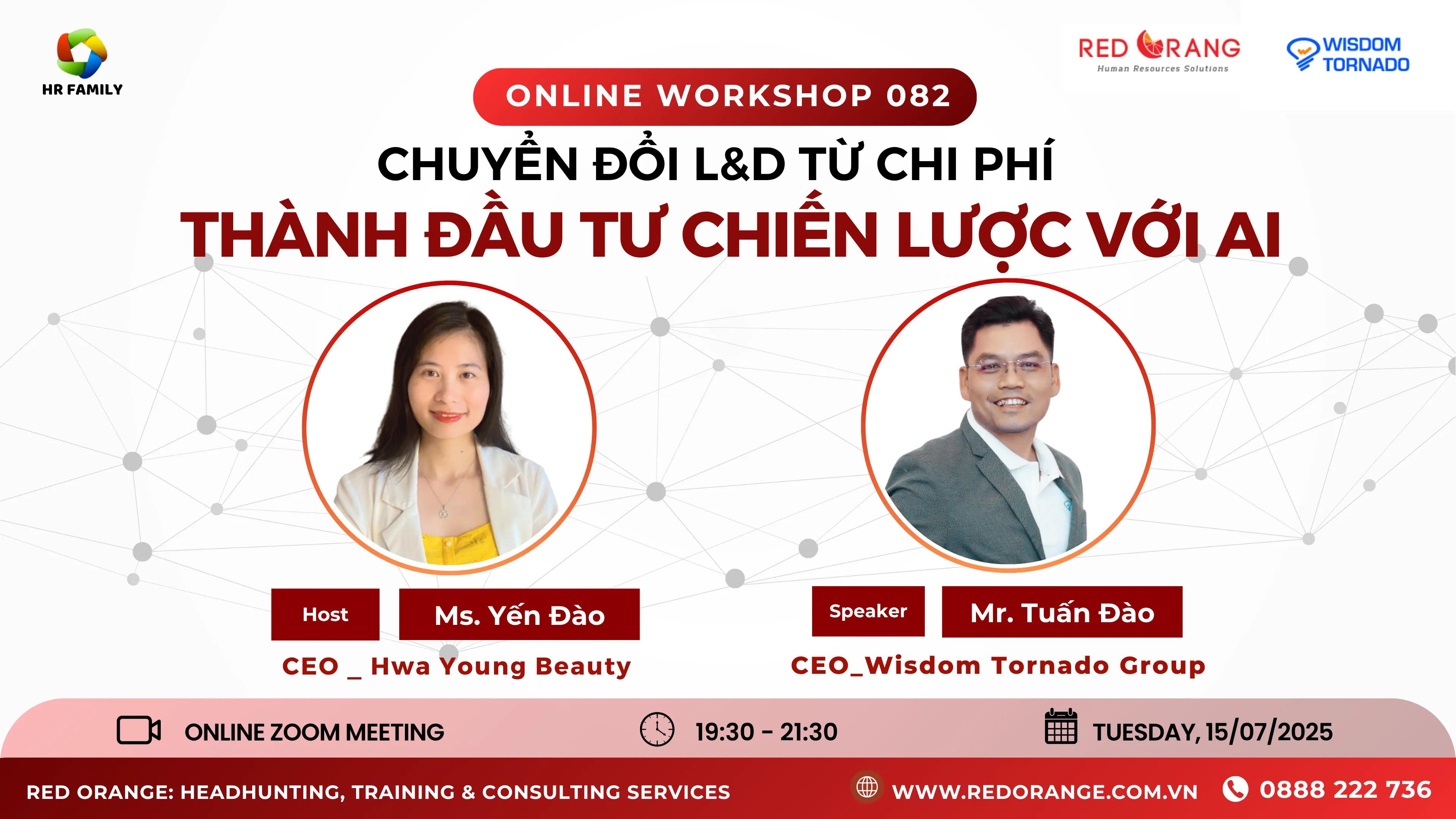 ONLINE WORKSHOP SỐ 082: CHUYỂN ĐỔI L&D TỪ CHI PHÍ THÀNH ĐẦU TƯ CHIẾN LƯỢC VỚI A.I 