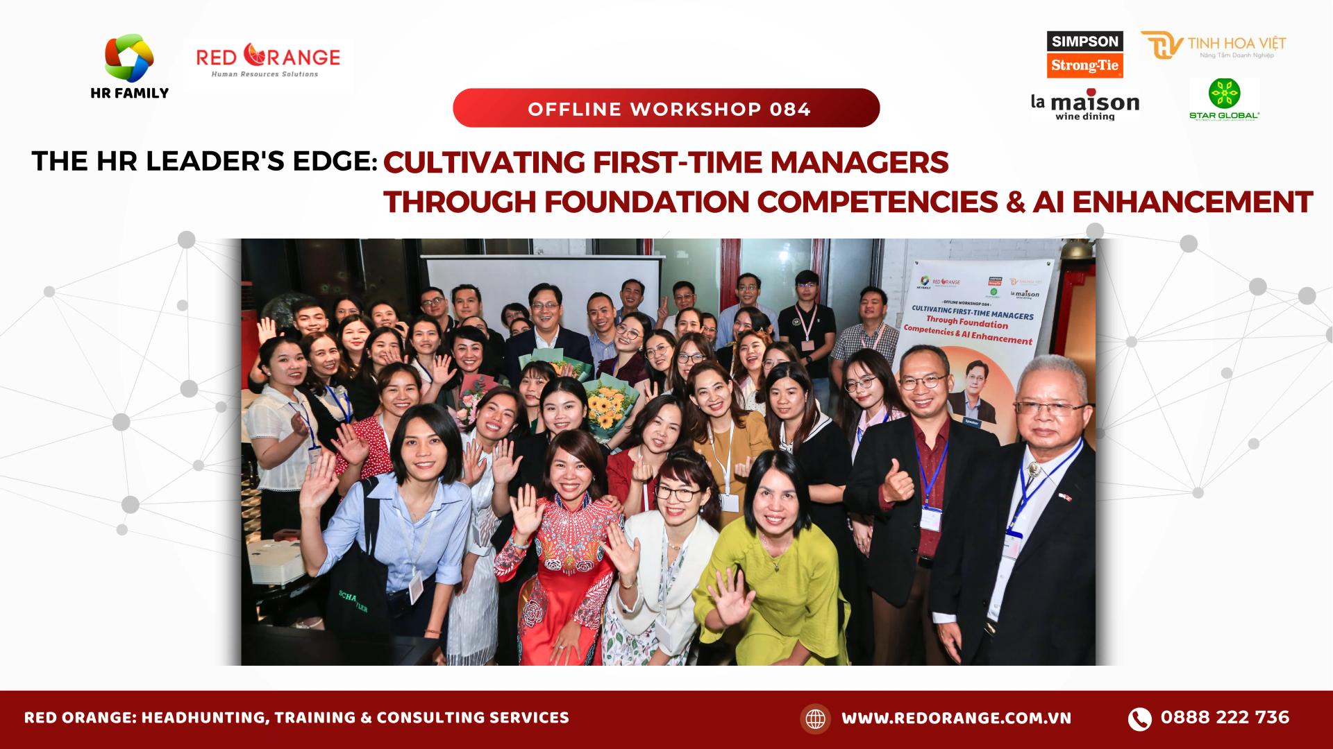 RECAP OFFLINE WORKSHOP 084: THE HR LEADER'S EDGE: CULTIVATING FIRST-TIME MANAGERS THROUGH FOUNDATION COMPETENCIES & AI ENHANCEMENT - 16/08