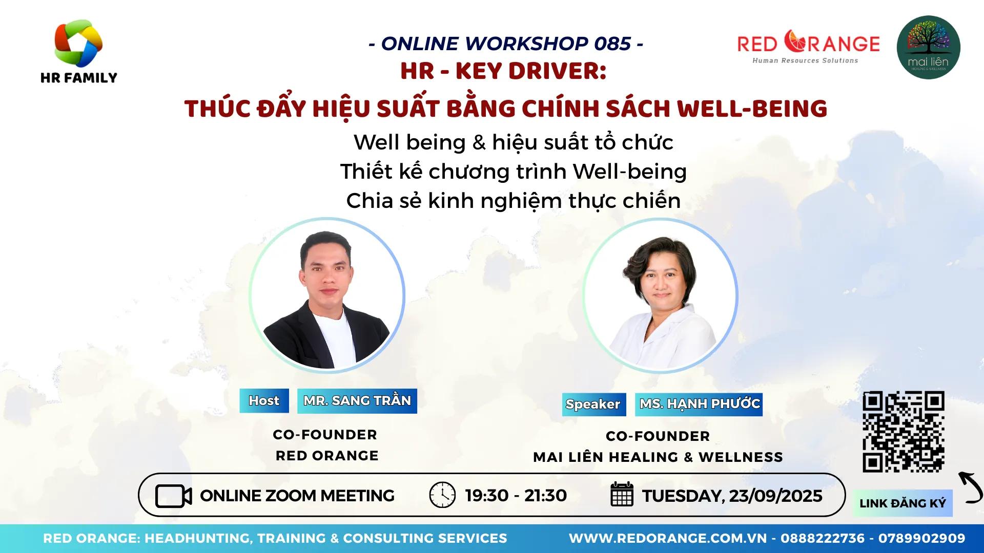 ONLINE WORKSHOP 085: HR - KEY DRIVER: THÚC ĐẨY HIỆU SUẤT BẰNG CHÍNH SÁCH WELL-BEING