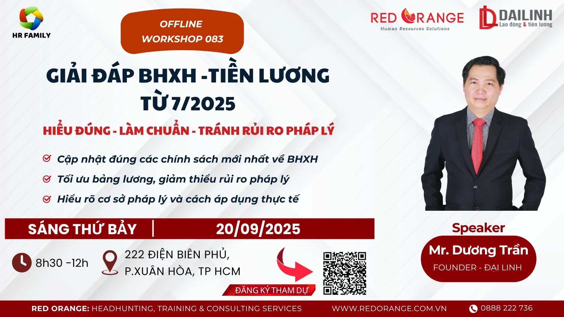 💥 OFFLINE WORKSHOP 083: GIẢI ĐÁP BHXH - TIỀN LƯƠNG TỪ 7/2025: HIỂU ĐÚNG - LÀM CHUẨN - TRÁNH RỦI RO PHÁP LÝ