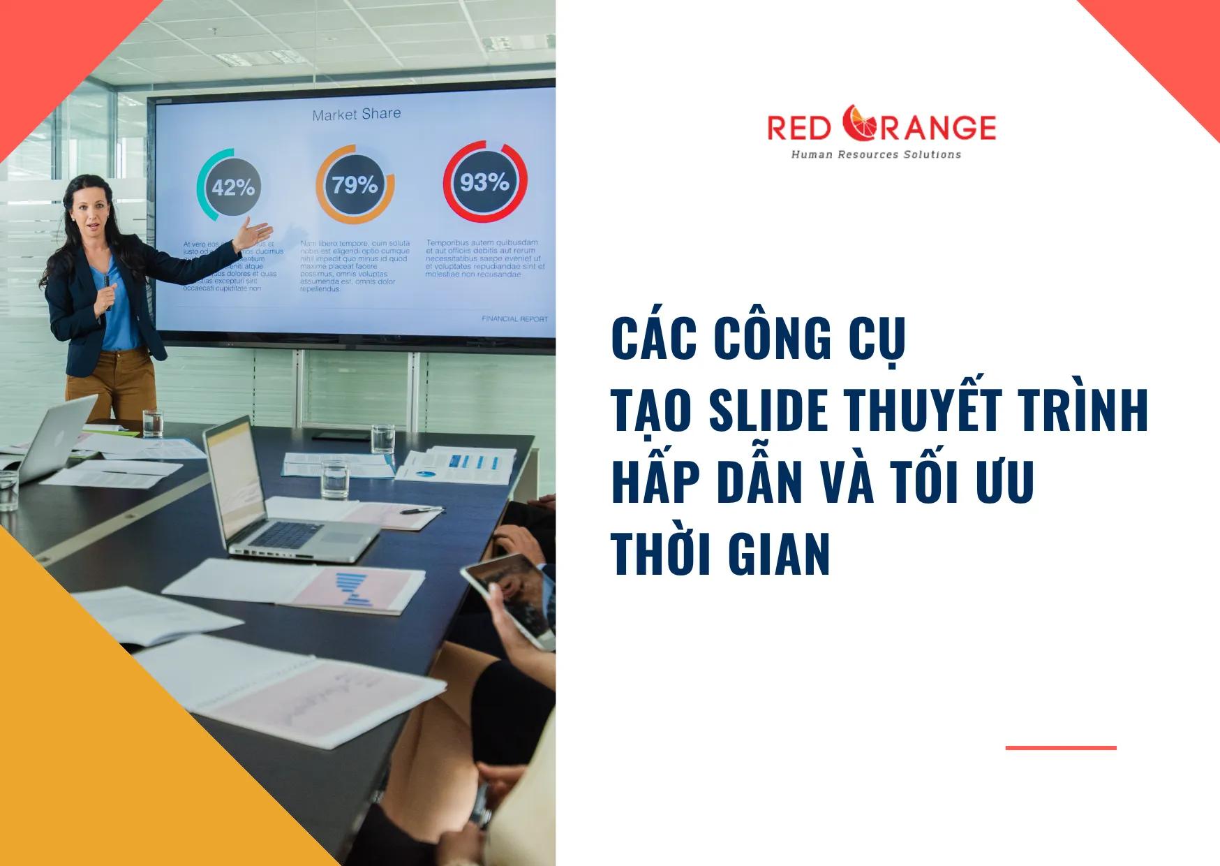CÁC CÔNG CỤ TẠO SLIDE HẤP DẪN VÀ TỐI ƯU THỜI GIAN