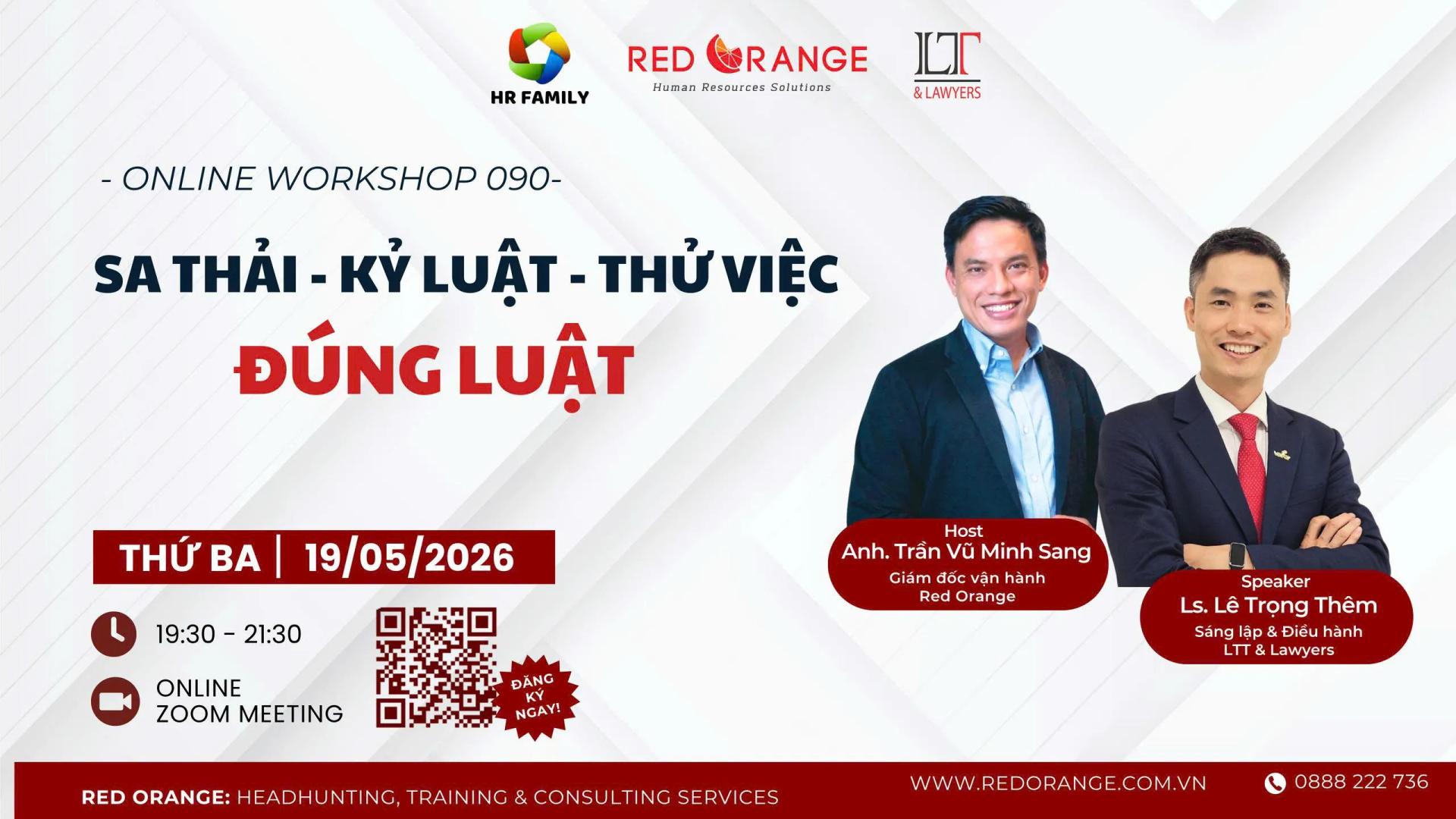 ONLINE WORKSHOP SỐ 090: SA THẢI - KỶ LUẬT - THỬ VIỆC: ĐÚNG LUẬT 19/5/2026