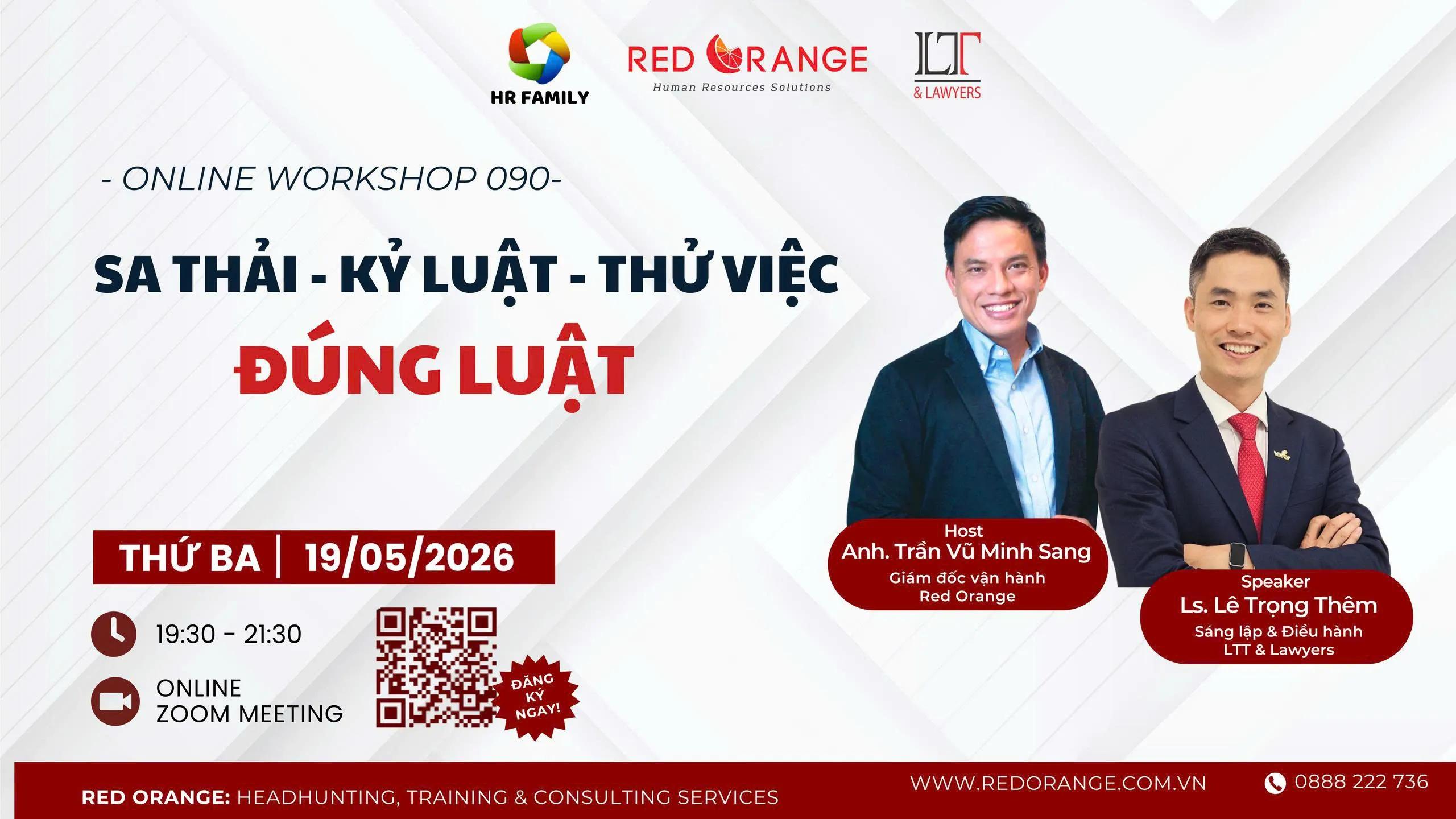 ONLINE WORKSHOP SỐ 090: SA THẢI - KỶ LUẬT - THỬ VIỆC: ĐÚNG LUẬT 19/5/2026