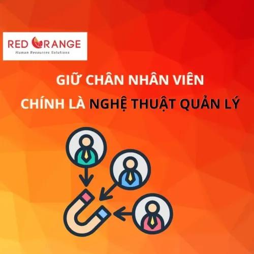 GIỮ CHÂN NHÂN VIÊN CHÍNH LÀ NGHỆ THUẬT QUẢN LÝ