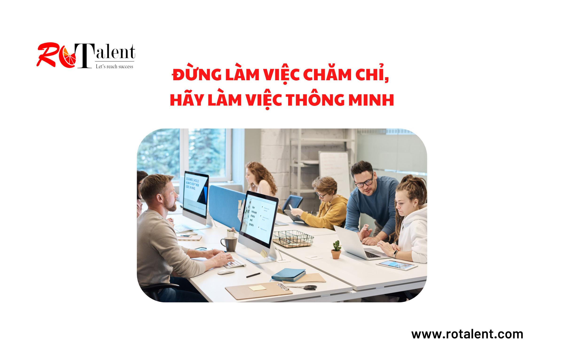ĐỪNG LÀM VIỆC CHĂM CHỈ, HÃY LÀM VIỆC THÔNG MINH