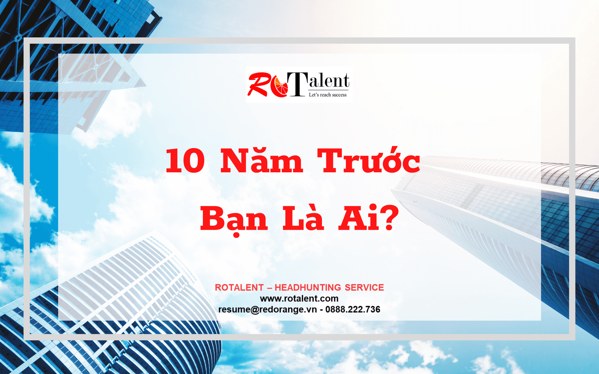 10 Năm Trước Bạn Là Ai?