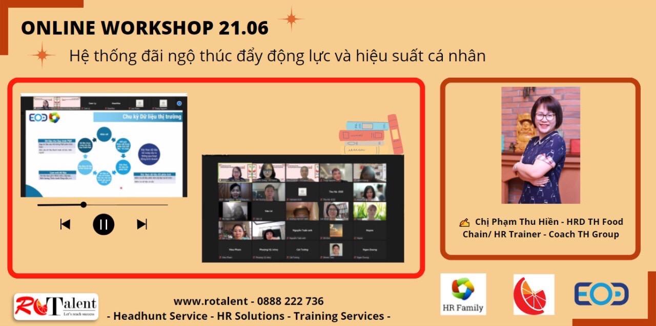 Recap Online Workshop 21/6: Hệ thống đãi ngộ thúc đẩy động lực và hiệu suất cá nhân _ From HR Family 