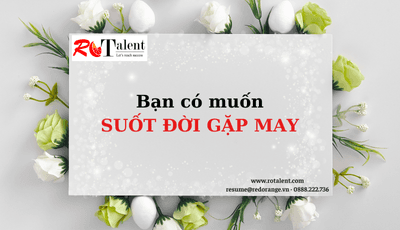Bạn có muốn SUỐT ĐỜI GẶP MAY