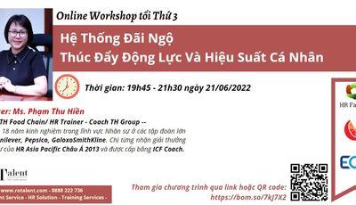 Online Workshop 21/6: Hệ thống đãi ngộ thúc đẩy động lực và hiệu suất cá nhân _ From HR Family