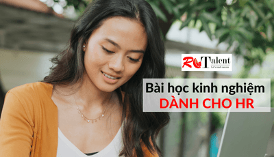 Bài học kinh nghiệm dành cho HR