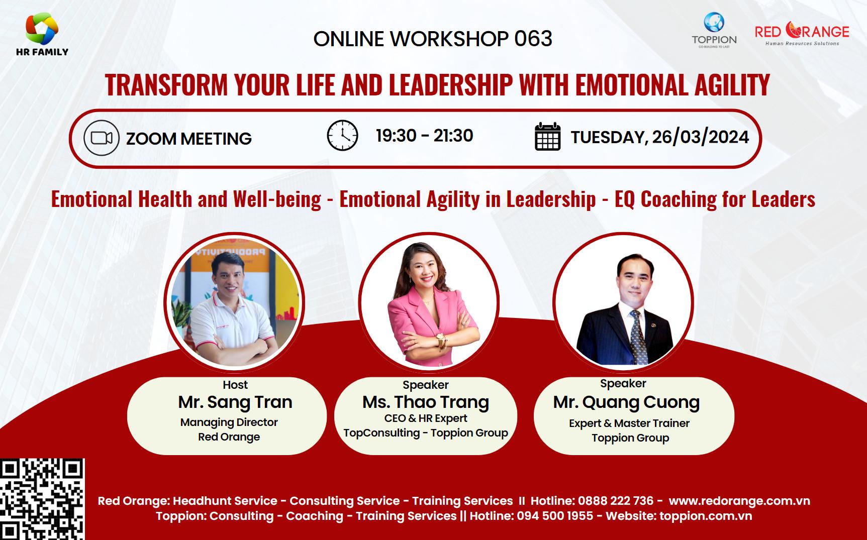 ONLINE WORKSHOP SỐ 063 _TRANSFORM YOUR LIFE AND LEADERSHIP WITH EMOTIONAL AGILITY- 26/3