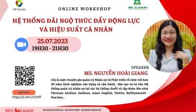 ONLINE WORKSHOP 25/07/23: HỆ THỐNG ĐÃI NGỘ THÚC ĐẨY ĐỘNG LỰC VÀ HIỆU SUẤT CÁ NHÂN