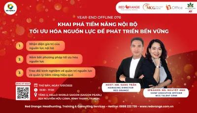 💥 YEAR- END OFFLINE 076: KHAI PHÁ TIỀM NĂNG NỘI BỘ - TỐI ƯU HÓA NGUỒN LỰC ĐỂ PHÁT TRIỂN BỀN VỮNG