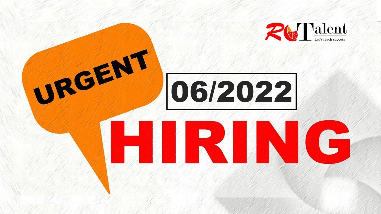 URGENT Jobs in June 2022 - From ROTalent Headhunt